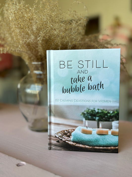 Be Still and Take a Bubble Bath Devotional